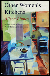 The full jacket features a colourful painting of a woman in a kitchen with a teapot on the table -- you see cupboards and kitchen furniture, semi-abstract, in yellow, blue, brown etc with lots of light streaming through. The title is in large lower case blue font justified top left and occupies two lines. The author's name is in a smaller red italic font below this. Some smaller text below that tells us, in blue that the pamphlet was a Mslexia competition winner.