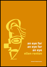 The jacket is a dark mustard colour with a yellow graphic (large) to the left of the bottom two-thirds. The graphic is a cartoon face in profile, with a quiff of hair and a large eye. The title in bold white lower case, sans-serif font, is right justified over three lines: an eye for / an eye for / an eye. The author name is below this, also fully lower case but yellow.